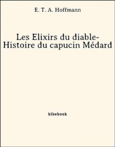 Descargar Les Élixirs du diable- Histoire du capucin Médard pdf, epub, ebook