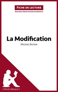 Descargar La Modification de Michel Butor (Fiche de lecture): Résumé complet et analyse détaillée de l’oeuvre (French Edition) pdf, epub, ebook