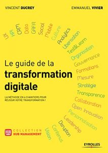 Descargar Le guide de la transformation digitale: La méthode en 6 chantiers pour réussir votre transformation ! (Hub management) pdf, epub, ebook