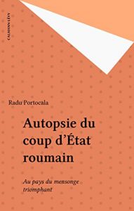Descargar Autopsie du coup d’État roumain: Au pays du mensonge triomphant (Histoire contemporaine) pdf, epub, ebook