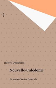 Descargar Nouvelle-Calédonie: Ils veulent rester Français pdf, epub, ebook