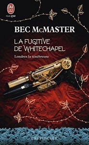 Descargar Londres la ténébreuse (Tome 1) – La fugitive de Whitechapel (J’ai lu Crépuscule) pdf, epub, ebook