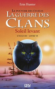Descargar La guerre des clans cycle III : Soleil levant tome 6 (Pocket Jeunesse) pdf, epub, ebook