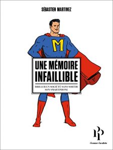 Descargar Une mémoire infaillible. Briller en société sans sortir son smartphone: Briller en société sans sortir son smartphone pdf, epub, ebook