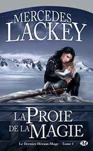 Descargar La Proie de la magie: Le Dernier Héraut-Mage, T1 (Fantasy) pdf, epub, ebook