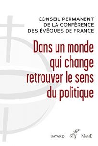 Descargar Dans un monde qui change, retrouver le sens du politique (Documents d’Église) pdf, epub, ebook