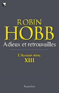 Descargar L’Assassin royal (Tome 13) – Adieux et retrouvailles: L’Assassin Royal – Tome 13 pdf, epub, ebook