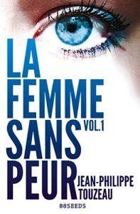 Descargar La femme sans peur (Volume 1) (French Edition) pdf, epub, ebook