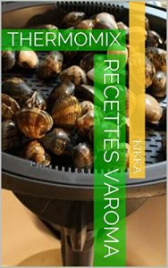 Descargar RECETTES VAROMA: THERMOMIX (MES RECETTES THERMOMIX t. 10) (French Edition) pdf, epub, ebook