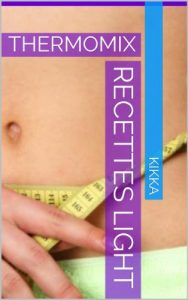 Descargar RECETTES LIGHT: THERMOMIX (MES RECETTES THERMOMIX) (French Edition) pdf, epub, ebook