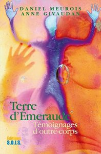 Descargar Terre d’émeraude: Témoignage d’outre corps (French Edition) pdf, epub, ebook