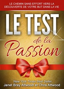 Descargar Le Test de la Passion: Le chemin sans effort pour découvrir votre but dans la vie (French Edition) pdf, epub, ebook
