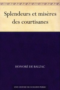 Descargar Splendeurs et misères des courtisanes (French Edition) pdf, epub, ebook