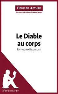 Descargar Le Diable au corps de Raymond Radiguet (Fiche de lecture): Résumé complet et analyse détaillée de l’oeuvre (French Edition) pdf, epub, ebook