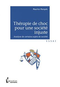Descargar Thérapie de choc pour une société injuste pdf, epub, ebook