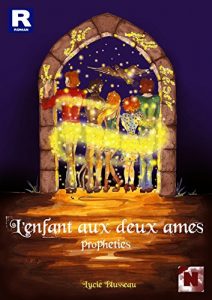 Descargar L’enfant aux deux âmes: Prophéties (extrait) pdf, epub, ebook