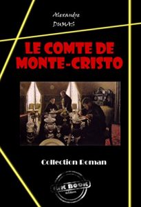 Descargar Le comte de Monte-Cristo: édition intégrale (Les grands auteurs français) pdf, epub, ebook