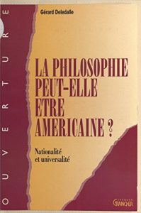 Descargar La philosophie peut-elle être américaine ?: Nationalité et universalité (Ouverture) pdf, epub, ebook