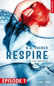 Descargar Respire Episode 1 (Ten tiny breaths) (gratuit) pdf, epub, ebook