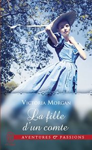Descargar La fille d’un comte (J’ai lu Aventures & Passions) pdf, epub, ebook
