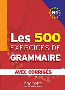 Descargar Les 500 exercices de grammaire + corrigés (B1) (French Edition) pdf, epub, ebook