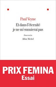 Descargar Et dans l’éternité je ne m’ennuierai pas : Souvenirs (ESSAIS DOC.) pdf, epub, ebook