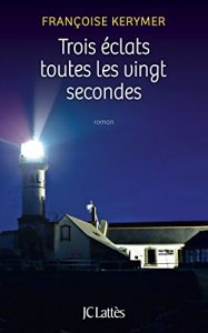 Descargar Trois éclats toutes les vingt secondes (Romans contemporains) (French Edition) pdf, epub, ebook