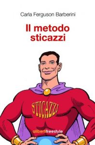 Descargar Il metodo sticazzi (AlibertiFreestyle) pdf, epub, ebook