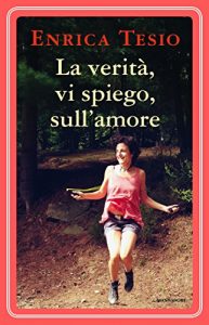 Descargar La verità, vi spiego, sull’amore (Color Collection) (Italian Edition) pdf, epub, ebook