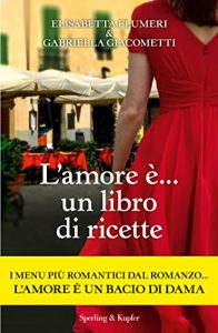 Descargar L’amore è… un libro di ricette (Italian Edition) pdf, epub, ebook