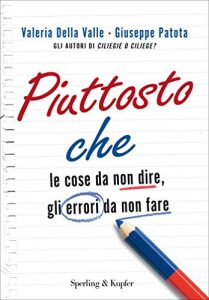 Descargar Piuttosto che: Le cose da non dire, gli errori da non fare (Italian Edition) pdf, epub, ebook