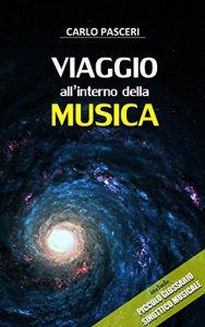 Descargar Viaggio all’interno della Musica: (Include Piccolo Glossario Sinottico Musicale) (Italian Edition) pdf, epub, ebook