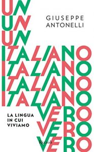 Descargar Un italiano vero: La lingua in cui viviamo pdf, epub, ebook