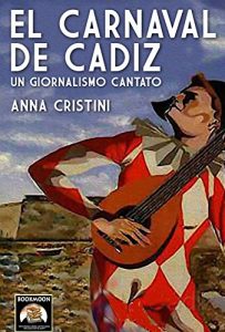 Descargar El Carnaval de Cádiz: Un giornalismo cantato (Bookmoon Saggi Vol. 1) (Italian Edition) pdf, epub, ebook