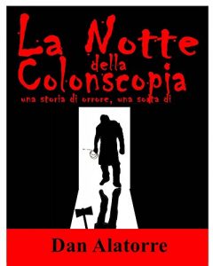 Descargar La Notte della Colonscopia (Italian Edition) pdf, epub, ebook