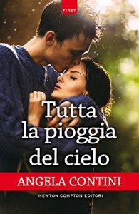 Descargar Tutta la pioggia del cielo (eNewton Narrativa) (Italian Edition) pdf, epub, ebook