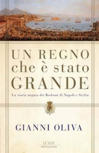 Descargar Un regno che è stato grande: La storia negata dei Borboni di Napoli e Sicilia (Le scie. Nuova serie) (Italian Edition) pdf, epub, ebook