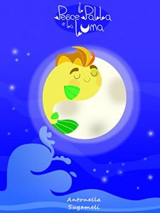 Descargar Il pesce palla e la luna pdf, epub, ebook