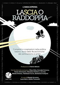 Descargar LaScia o raddoppia: Complotti e cospirazioni nella politica italiana: storia delle #sciechimiche dal centrosinistra ai grillini pdf, epub, ebook
