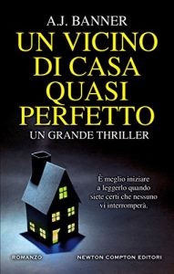 Descargar Un vicino di casa quasi perfetto (eNewton Narrativa) (Italian Edition) pdf, epub, ebook