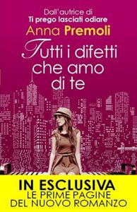 Descargar Tutti i difetti che amo di te (eNewton Narrativa) (Italian Edition) pdf, epub, ebook