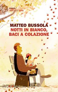 Descargar Notti in bianco, baci a colazione (Einaudi. Stile libero extra) (Italian Edition) pdf, epub, ebook