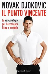 Descargar Il punto vincente: La mia strategia per l’eccellenza fisica e mentale (Italian Edition) pdf, epub, ebook