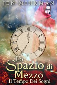 Descargar Lo Spazio Di Mezzo: Il Tempo Dei Sogni (Italian Edition) pdf, epub, ebook