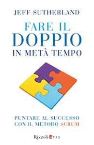 Descargar Fare il doppio in metà tempo: Puntare al successo con il metodo Scrum pdf, epub, ebook