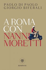 Descargar A Roma con Nanni Moretti (Italian Edition) pdf, epub, ebook
