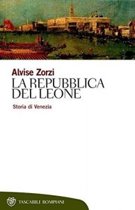 Descargar La repubblica del leone: Storia di Venezia (Tascabili. Saggi Vol. 226) (Italian Edition) pdf, epub, ebook