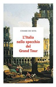 Descargar L’Italia nello specchio del Grand Tour (I sestanti) pdf, epub, ebook
