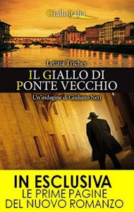 Descargar Il giallo di Ponte Vecchio (Le indagini di Giuliano Neri Vol. 1) (Italian Edition) pdf, epub, ebook