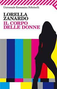 Descargar Il corpo delle donne (Serie bianca) pdf, epub, ebook